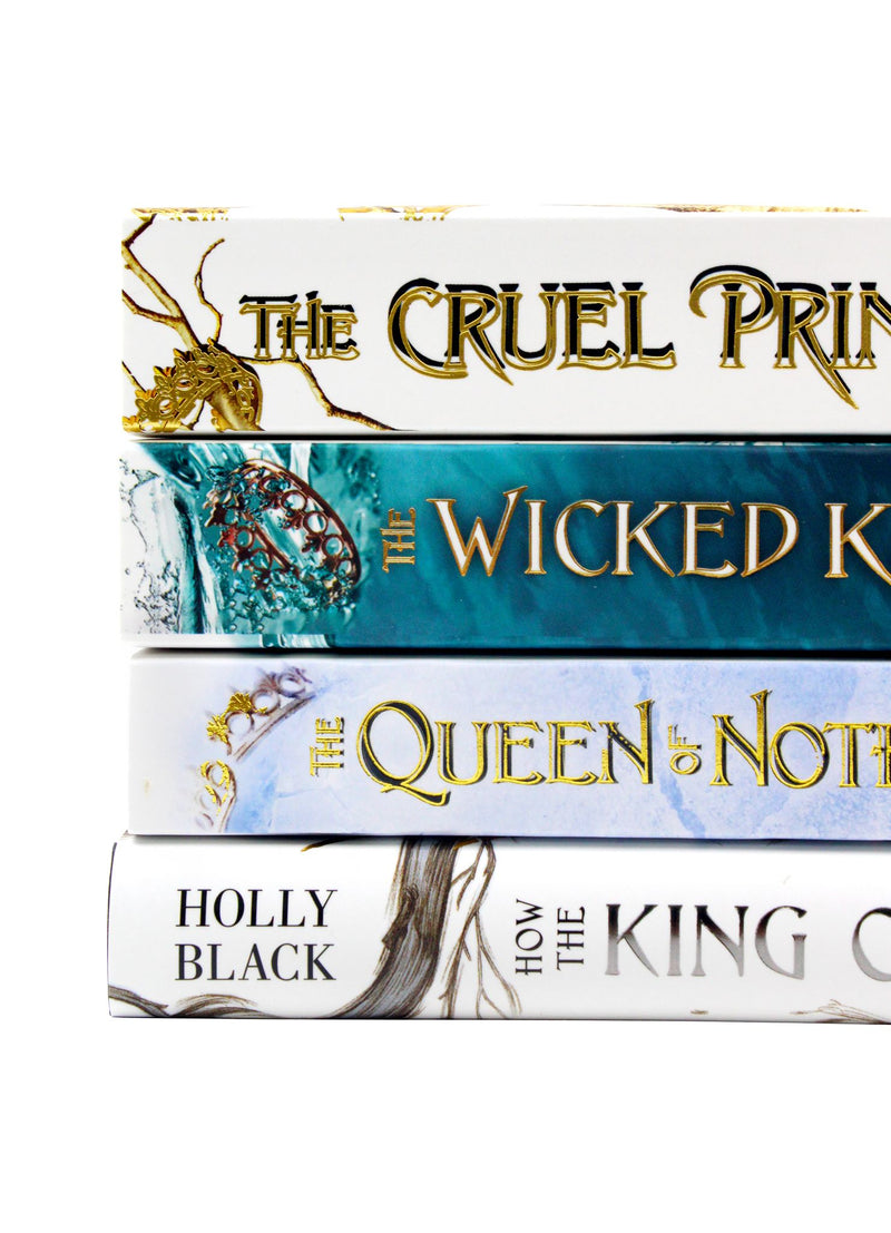 The Folk of the Air Series 4 Books Collection Set By Holly Black (The Cruel Prince, The Queen of Nothing, The Wicked King, [Hardcover] How the King of Elfhame)